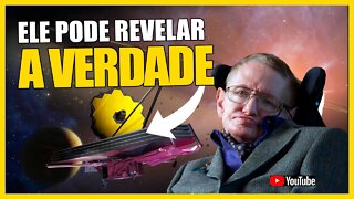 O TELESCÓPIO ESPACIAL JAMES WEBB PODE PROVAR QUE STEPHEN HAWKING ESTAVA CERTO