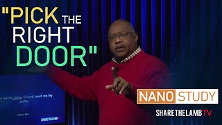 Don't Pick The Wrong Door | Nano Study | Excerpt From: Broad and Narrow Doors | Share The Lamb TV