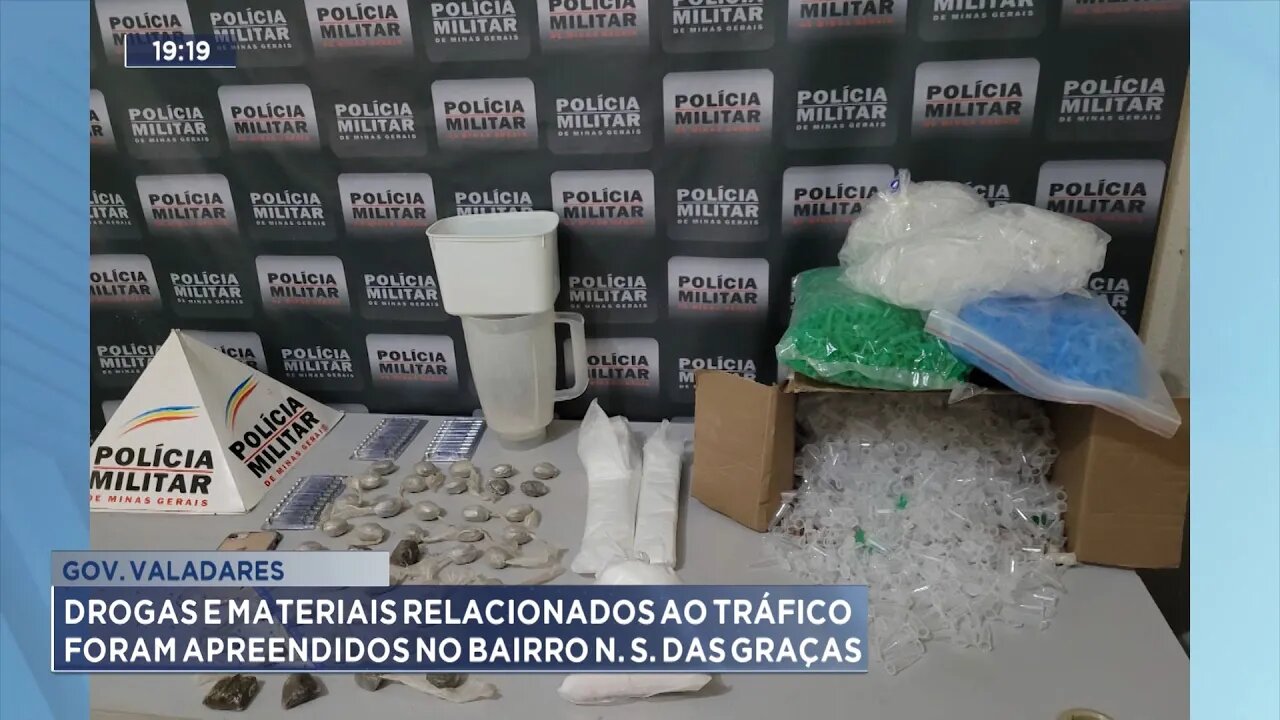 Valadares: Drogas e Materiais relacionados ao Tráfico foram apreendidos no bairro N. S. das Graças.