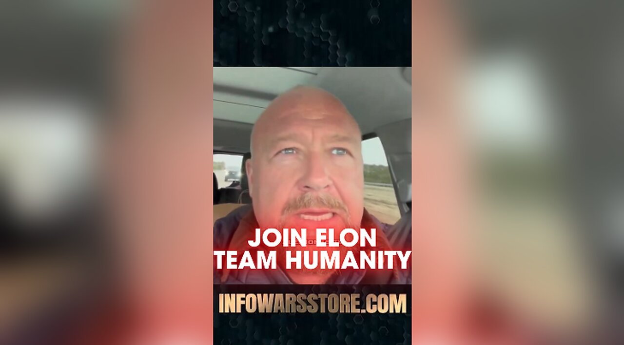 Alex Jones: Be Like Elon Musk, Join Team Humanity - 12/22/24