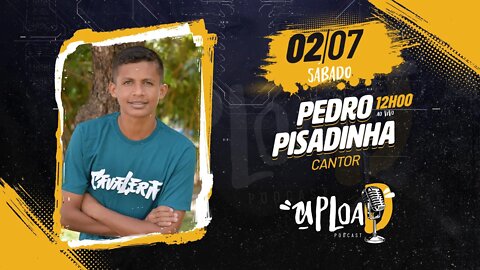 PEDRO PISADINHA E BOB GUERREIRO - Upload Podcast #61