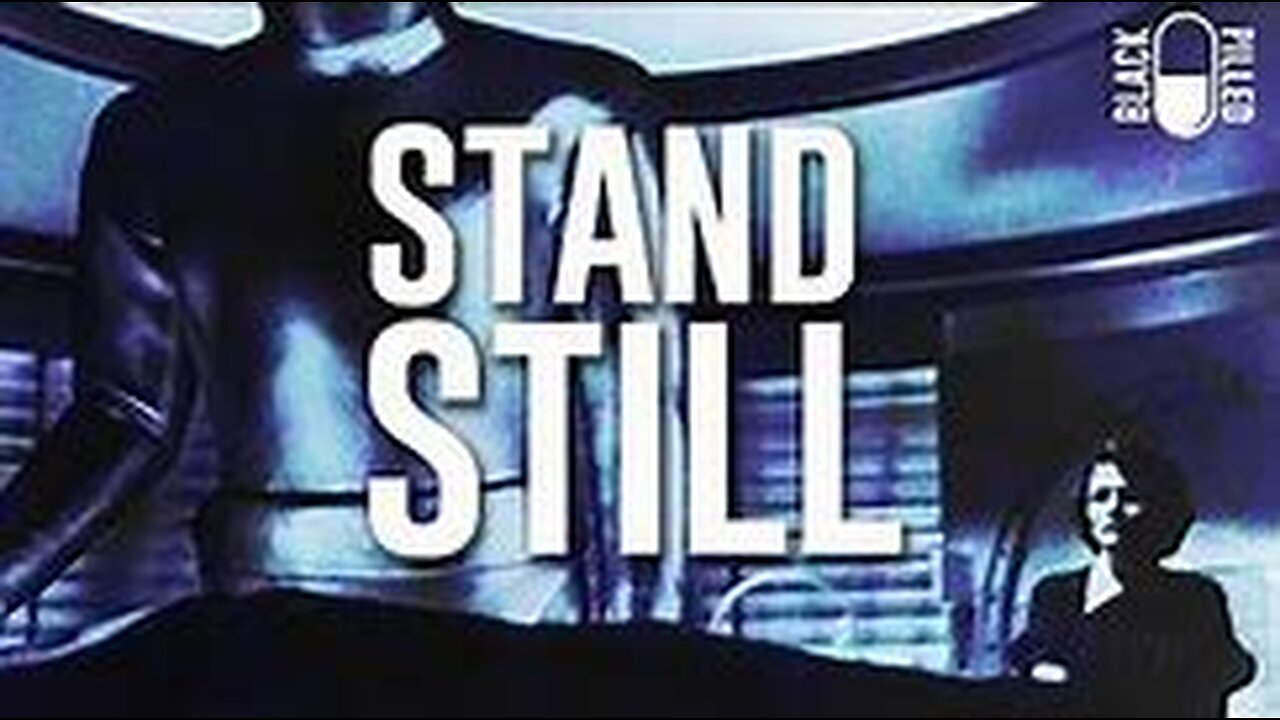 Blackpilled: Stand Still (Movie Review: The Day the Earth Stood Still 1951 & 2008) 10-4-2019