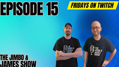 The Jimbo & James Show! Ep. 15 4.21.23 LIVE!!