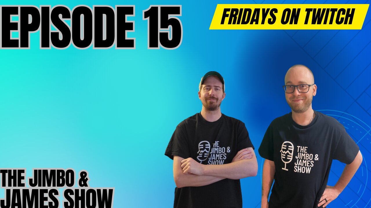 The Jimbo & James Show! Ep. 15 4.21.23 LIVE!!