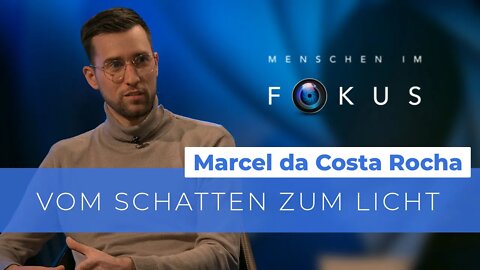 Vom Schatten zum Licht - Mein Weg aus der Dunkelheit # Marcel Da Costa Rocha # Menschen im Fokus