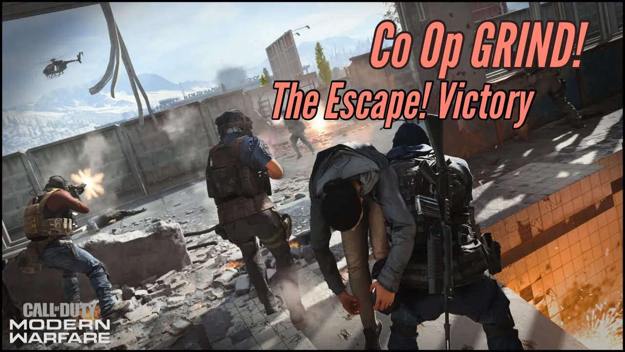 Call of Duty®: Modern Warfare Co Op GRIND! Victory! (The Escape)