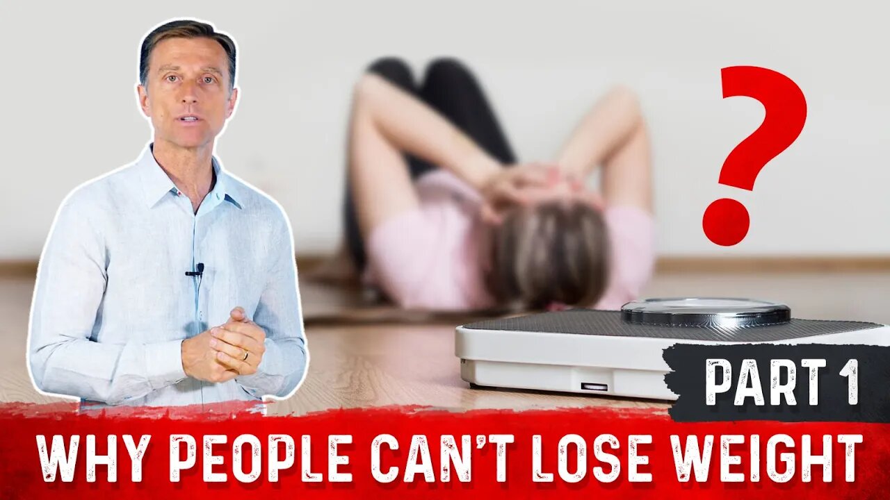 Why People Can't Lose Weight (Part 1) – Dr. Berg On Fat Burning & Weight Loss Problems