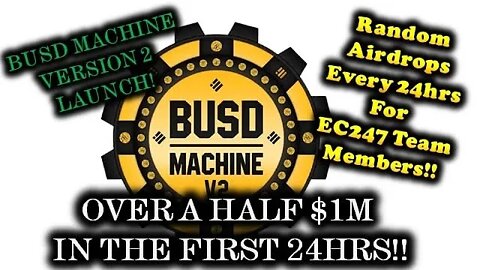 BUSD MACHINE V2 LAUNCH | OVER $500,000 BUSD DEPOSITED IN THE 1st 24HRS | AIRDROPS FOR THE TEAM👊🏾😎