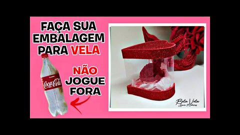 EMBALAGEM PARA VELA FEITA DE PET✔