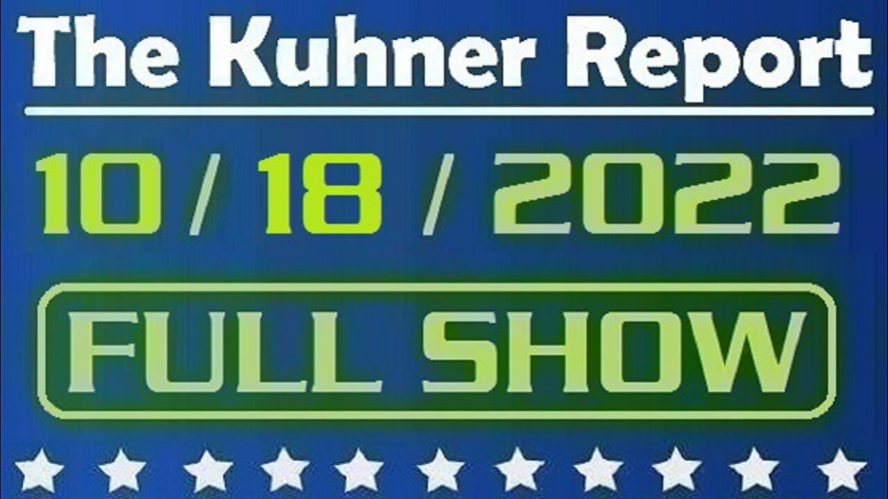 The Kuhner Report 10/18/2022 [FULL SHOW] Boston University CREATES Covid strain that has an 80% kill rate