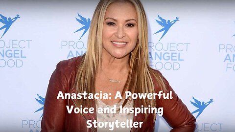 Anastacia: A Powerful Voice and Inspiring Storyteller