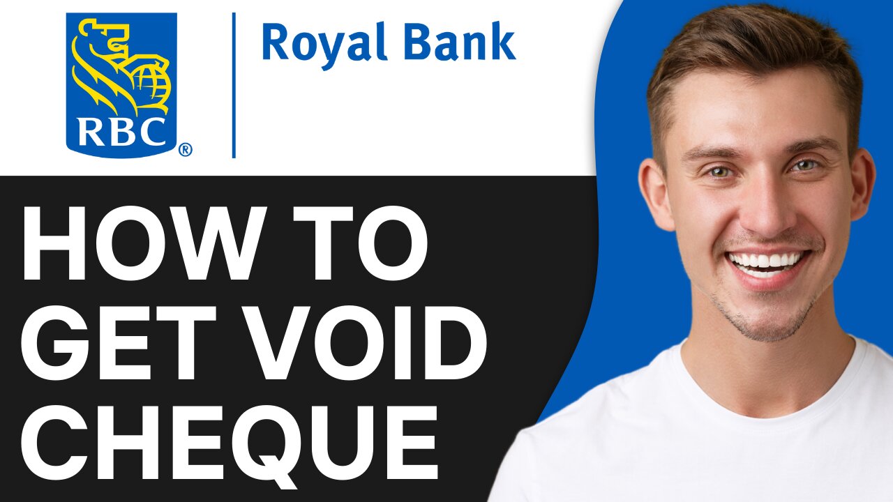 HOW TO GET VOID CHEQUE ONLINE RBC