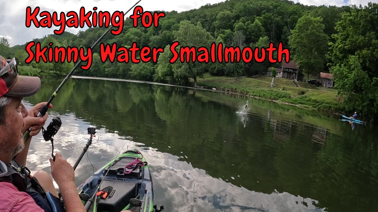 Kayaking for Skinny Water Smallmouth!