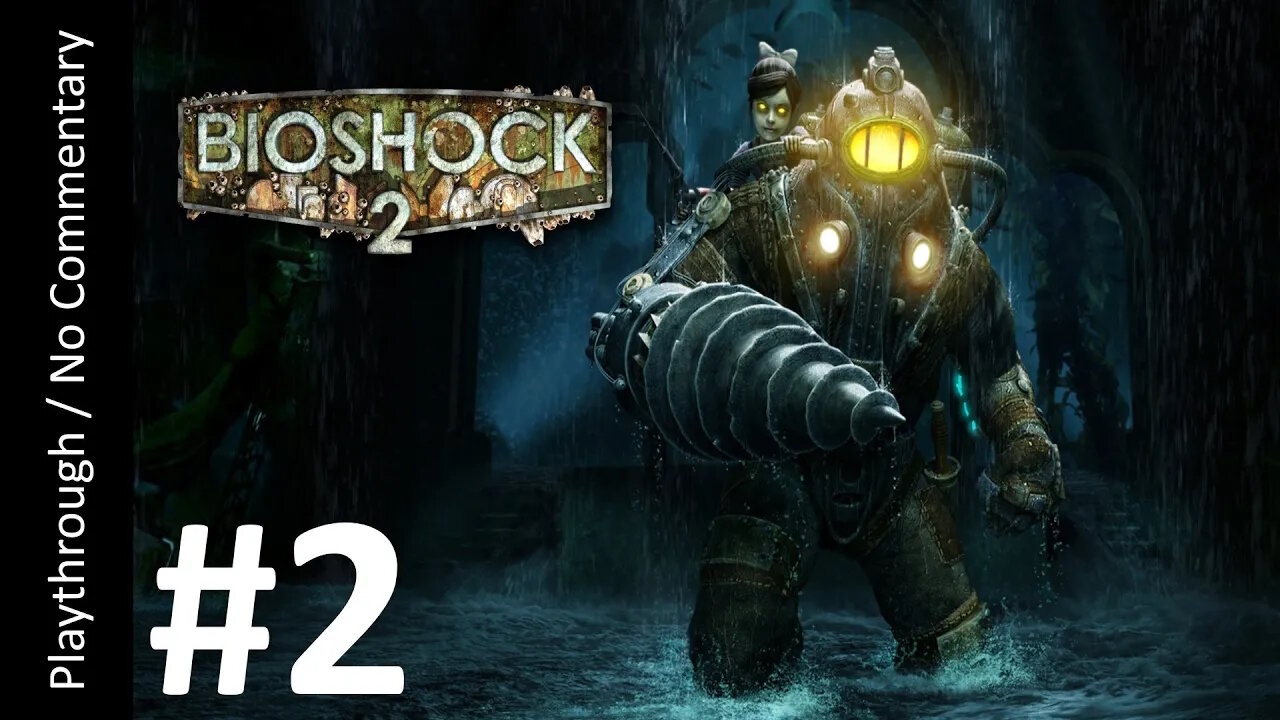 BioShock 2 (Part 2) playthrough