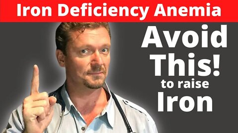 Iron Deficiency Anemia (AVOID This!) 2022