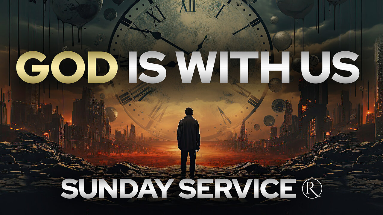 God Is with Us • Sunday Service