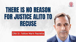 CRA Sr. Fellow Mark Paoletta: Justice Alito’s Wife is Allowed to Have Political Views.