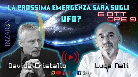 LA PROSSIMA EMERGENZA SARÀ SUGLI UFO? - Davide Cristallo - Luca Nali