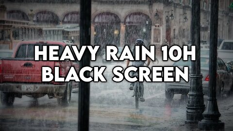 10H Of Heavy Rain┃No Ads┃Deep Relaxation