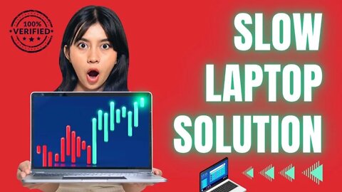 Slow Laptop Solution