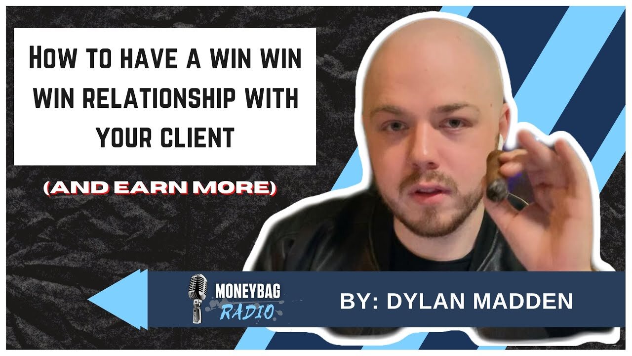 How to have a Win Win Win Relationship | Freelancer Tips