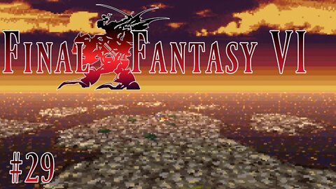 Final Fantasy VI: 29 - The World of Ruin