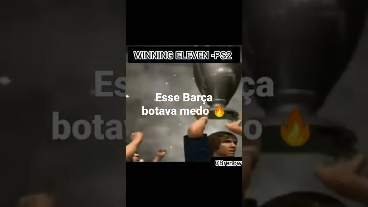 WINNING ELEVEN (PRO EVOLUTION SOCCER-PES): O BARÇA QUE BOTAVA MEDO EM QUALQUER UM NO PS2