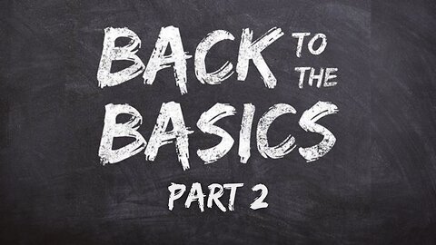 Back to the Basics (Part 2)