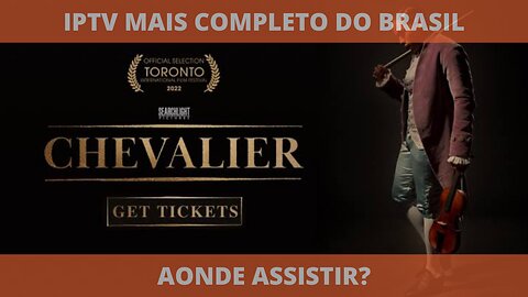 Aonde assistir o filme completo CHEVALIER