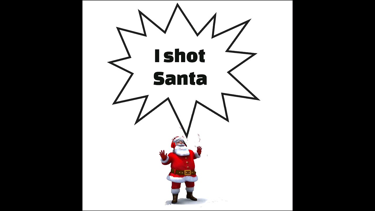 I Shot Santa