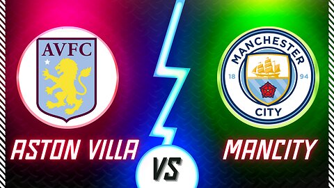 VILLA VS CITY| LIVE PREMIER LEAGUE GAMES| STAY TUNED!!