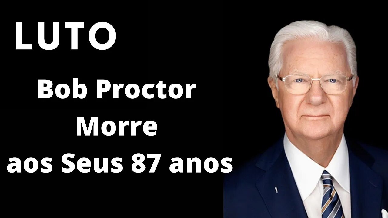 Morre Bob Proctor Um Dos Gurus Da Lei Da Atração