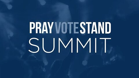 Pray,Vote, Stand Summit | Session 6