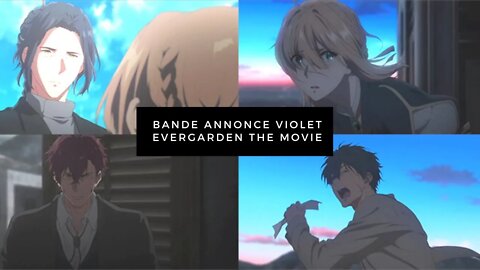 Bande Annonce Violet Evergarden the Movie