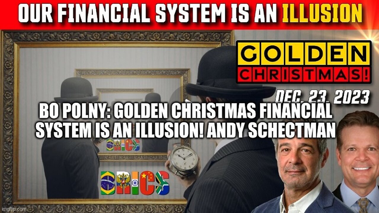 Bo Polny: GOLDEN CHRISTmas Financial System is an ILLUSION!