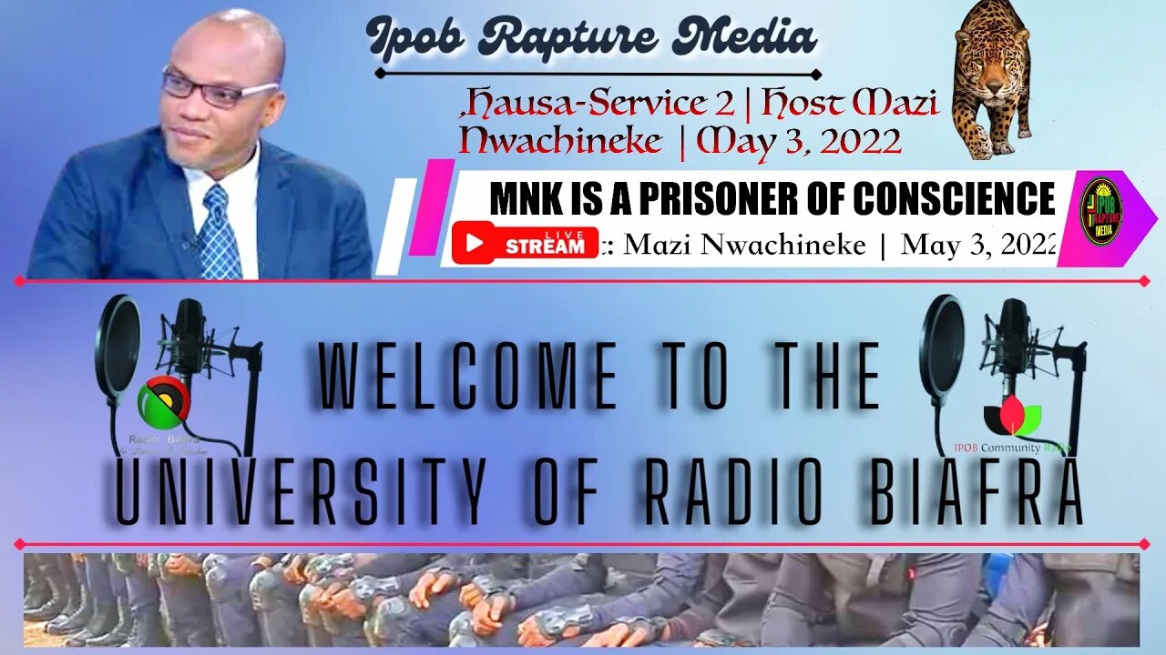 Welcome To The University Of Radio Biafra | Hausa-Service 2 | Host: Mazi Nwachineke | May 3, 2022