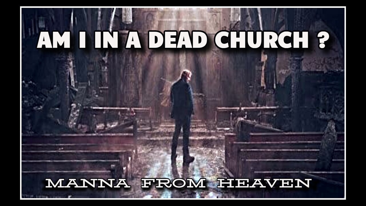 ARE YOU IN A DEAD CHURCH ?