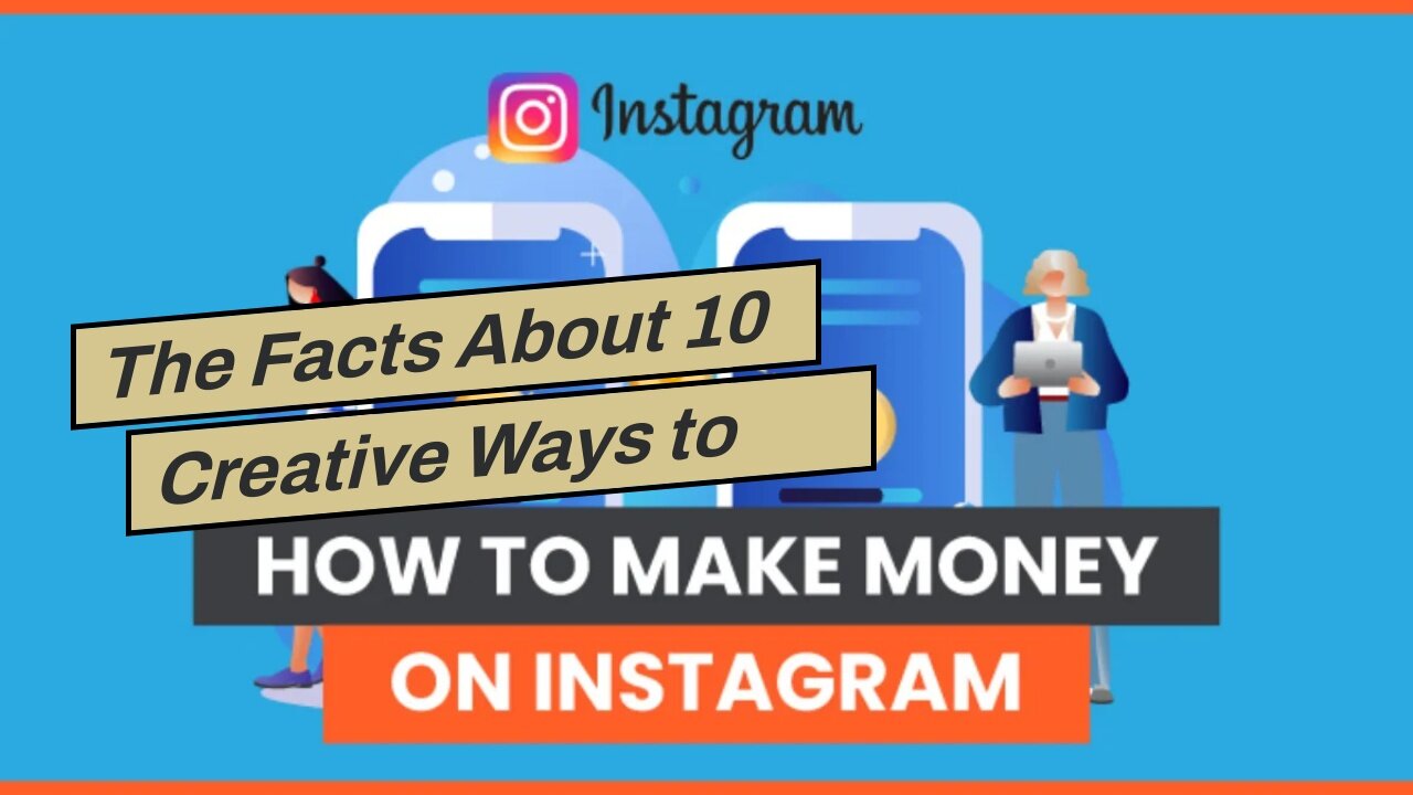 The Facts About 10 Creative Ways to Make Money Online Revealed