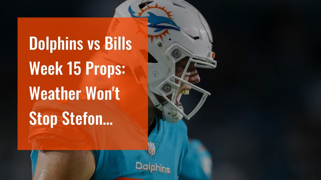 Dolphins vs Bills Week 15 Props: Weather Won't Stop Stefon From Scoring