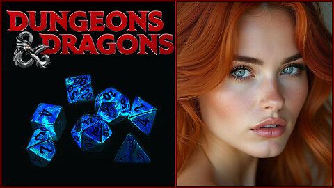 D&D With The Boys! - Dangerous Red Heads!