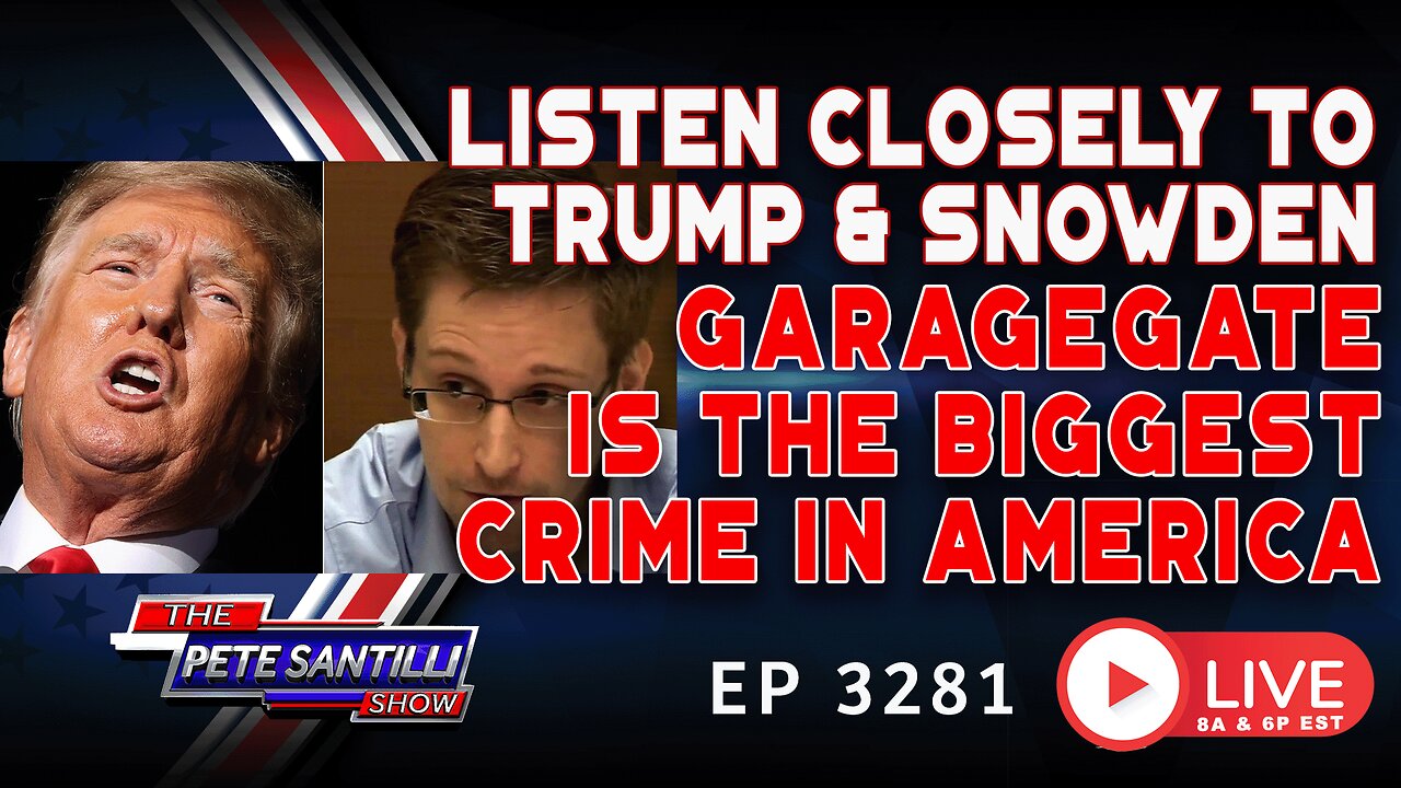 LISTEN CLOSELY TO TRUMP & SNOWDEN: GARAGEGATE IS THE BIGGEST CRIME IN AMERICA | EP 3281-8AM