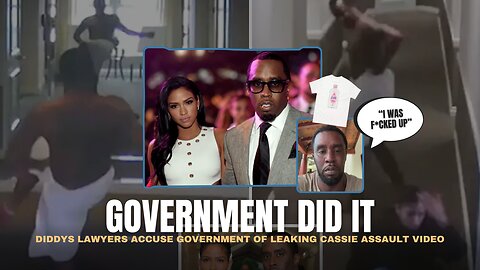 🟣 Diddys Lawyers Accuse Government of Leaking Cassie Assault Video