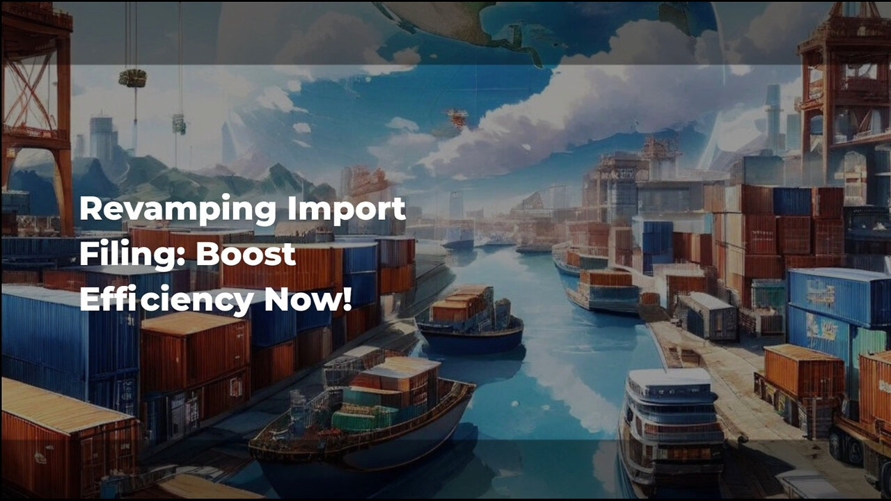 Boosting Efficiency: The Power of Customs Brokerage in Importation Filing