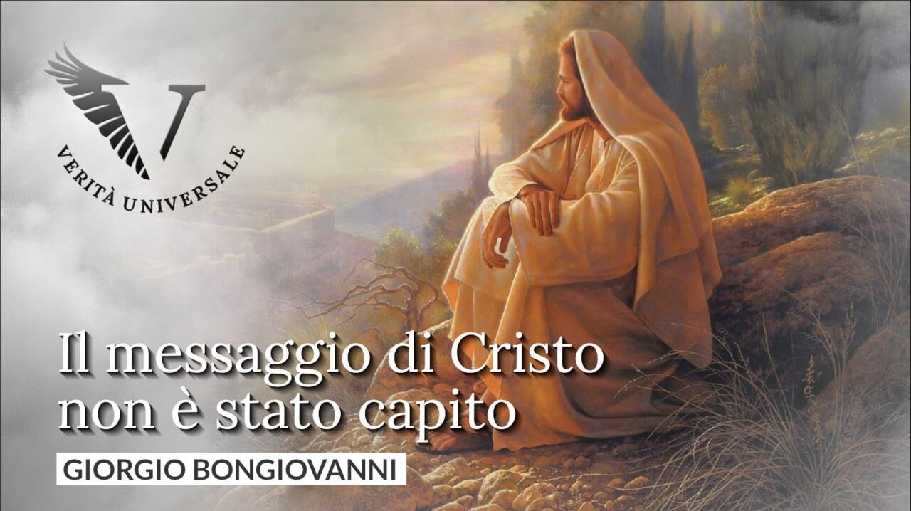 Il messaggio di Cristo non è stato capito - Giorgio Bongiovanni