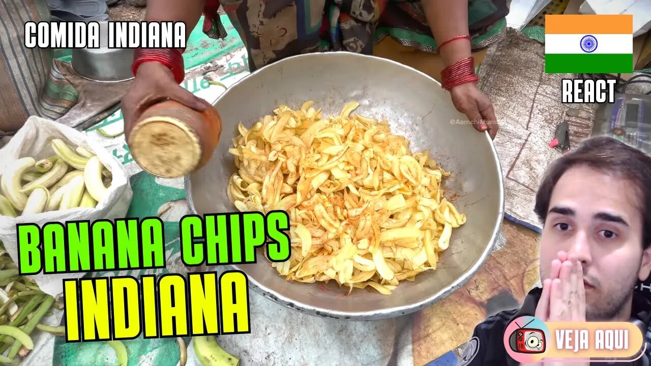 CHIPS de BANANA da ÍNDIA! Reagindo a COMIDAS DE RUA INDIANAS | Veja Aqui Reacts