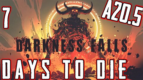 7 Days To Die | Alpha 20 - Darkness Falls| S2.E12 | Day 61+ Wasteland maybe.....