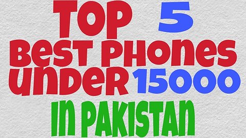 Top 5 best phones under 15000 || In Pakistan|| Urdu/hindi