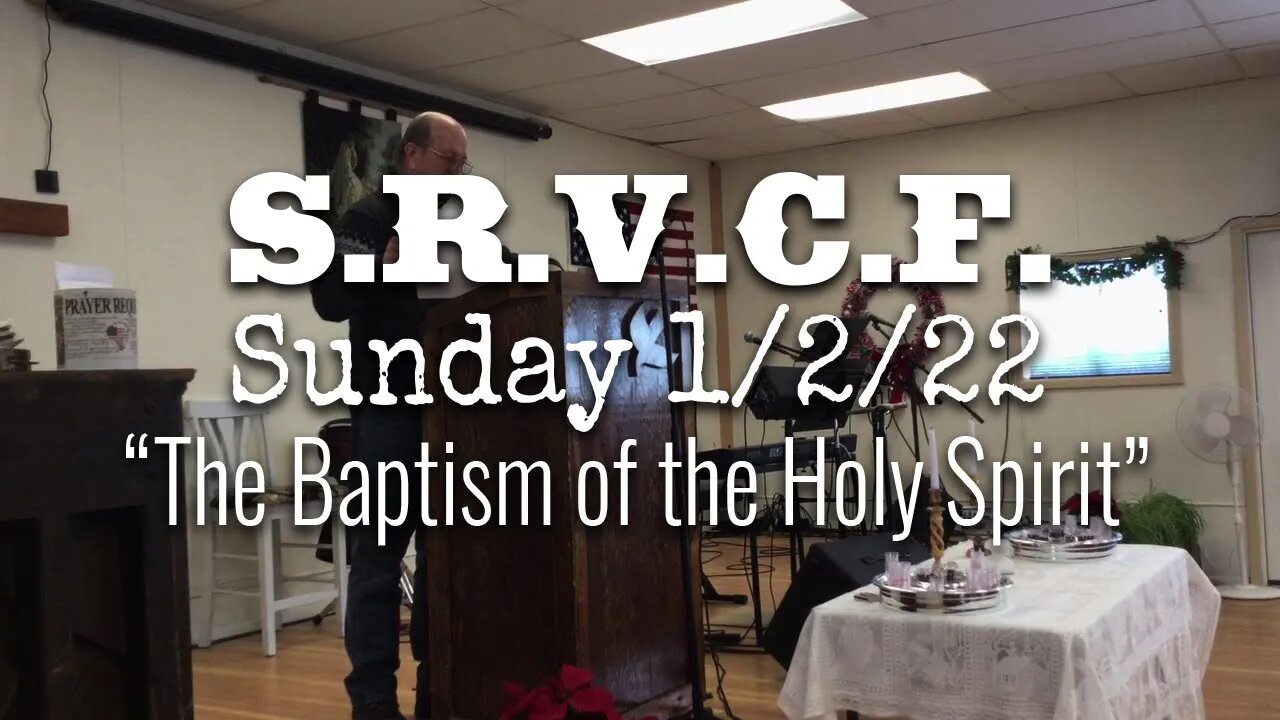 Sunday Sermon, January 2, 2022 | The Baptism of the Holy Spirit