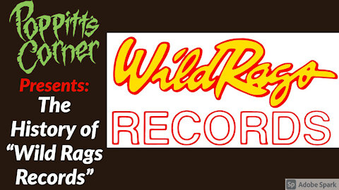 PC | The History of "Wild Rags Records"