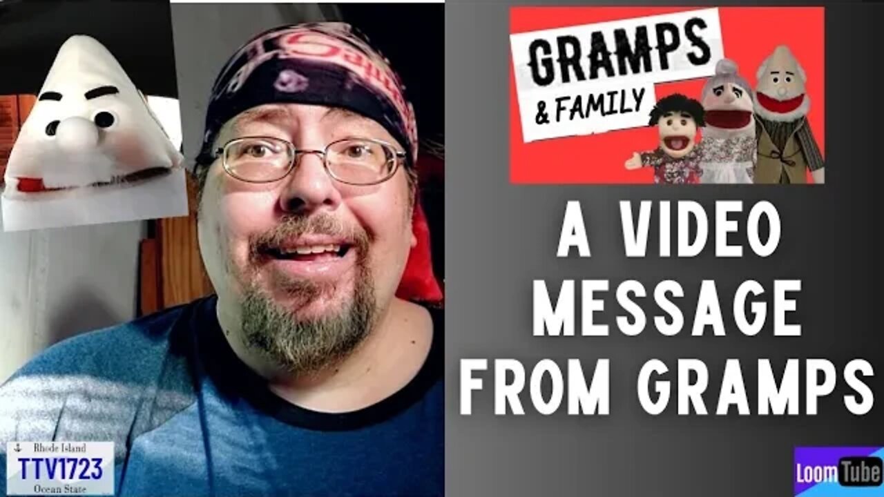 A VIDEO MESSAGE FROM GRAMPS - 091022 TTV1723